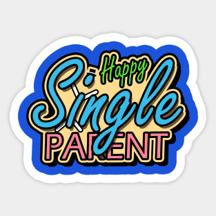Happy Single Parent Sticker